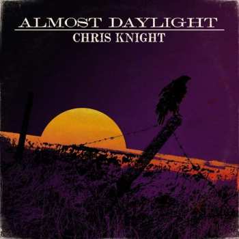 Album Chris Knight: Almost Daylight