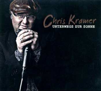 Album Chris Kramer: Unterwegs Zur Sonne
