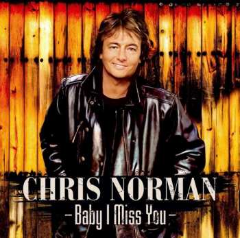 Album Chris Norman: Baby I Miss You 