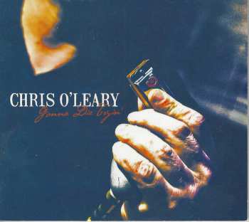 Album Chris O'Leary: Gonna Die Tryin'