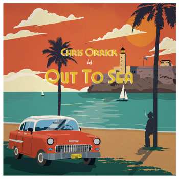 Album Chris Orrick: Out To Sea