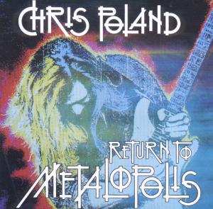 Album Chris Poland: Return To Metalopolis