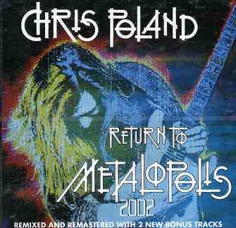 CD Chris Poland: Return To Metalopolis 2002 272916