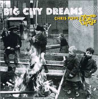 Album Chris Pope & The Chords UK: Big City Dreams