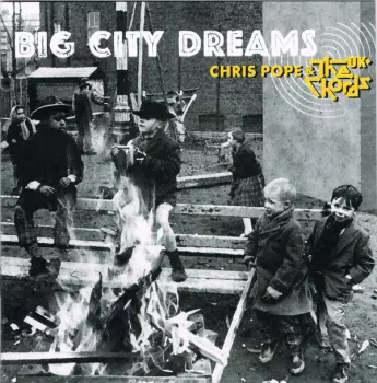 Chris Pope & The Chords UK: Big City Dreams