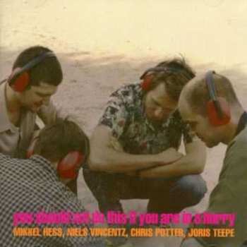 CD Chris Potter: You Should Not Do This If You Are In A Hurry