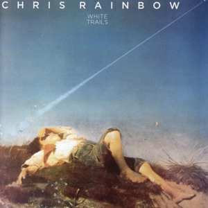 Chris Rainbow: White Trails