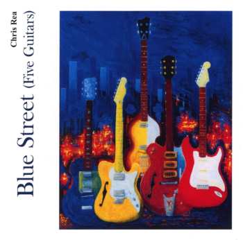 CD Chris Rea: Blue Street (five Guitars) 468973
