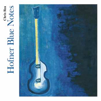 Album Chris Rea: Hofner Blue Notes