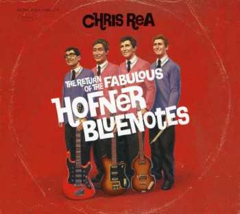 CD Chris Rea: The Return Of The Fabulous Hofner Bluenotes 241904