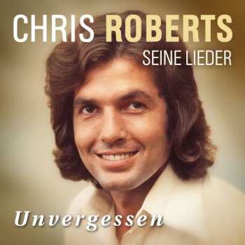 Album Chris Roberts: Unvergessen: Das Beste