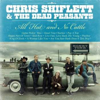 Album Chris Shiflett & The Dead Peasants: All Hat And No Cattle