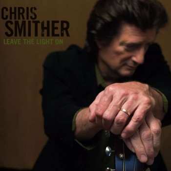 Album Chris Smither: Leave The Light On