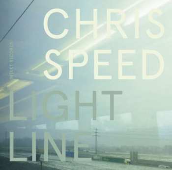 Chris Speed: Light Line