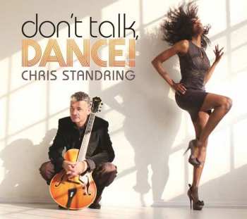 Album Chris Standring: Don't Talk, Dance! 