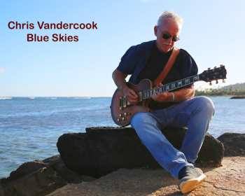 CD Chris Vandercook: Blues Skies 484039