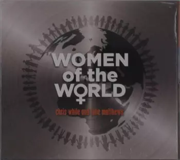 Chris While & Julie Matthews: Women Of The World