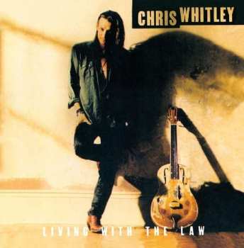 CD Chris Whitley: Living With The Law 101014