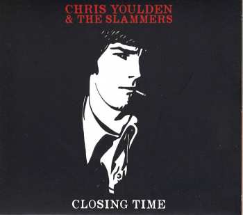 CD Chris Youlden & The Slammers: Closing Time 93806