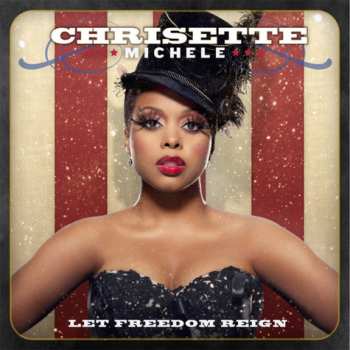 Album Chrisette Michele: Let Freedom Reign