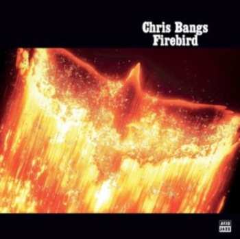 Album Chriss Bangs: Firebird