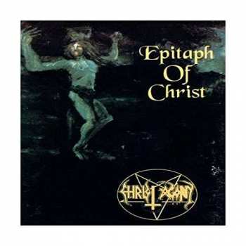 Album Christ Agony: Epitaph Of Christ