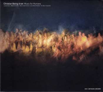 Album Christian Balvig 6-tet: Music For Humans