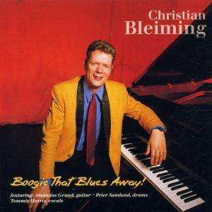 Christian Bleiming: Boogie That Blues Away!