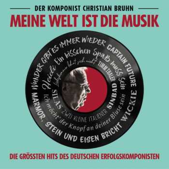 Christian Bruhn: Meine Welt Ist Die Musik