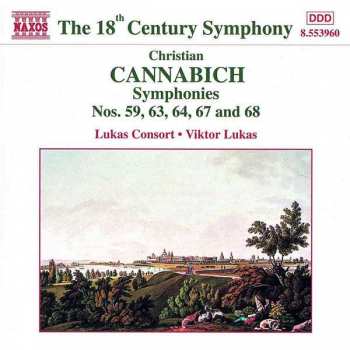 Christian Cannabich: Symphonies Nos. 59, 63, 64, 67 And 68