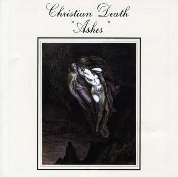 Album Christian Death: "Ashes"