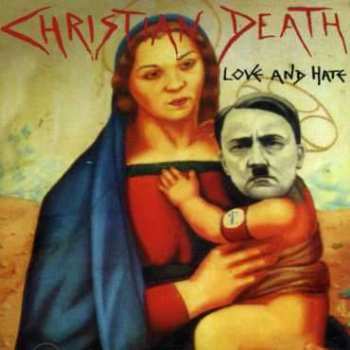 Album Christian Death: Love And Hate