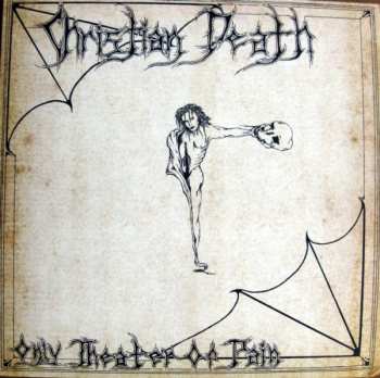 LP Christian Death: Only Theater Of Pain 389820