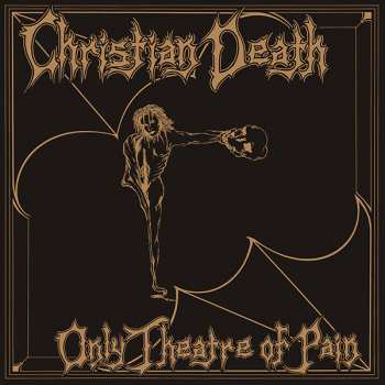 2LP/Box Set Christian Death: Only Theatre Of Pain DLX | LTD 406792