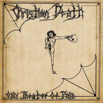 Album Christian Death: Only Theatre Of Pain