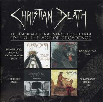 4CD Christian Death: The Dark Age Renaissance Collection Part 3: The Age Of Decadence 98108