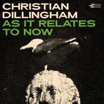 CD Christian Dillingham: As It Relates To Now