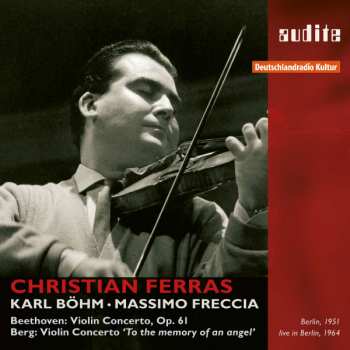 Album Christian Ferras: Violin Concerto, Op. 61 / Violin Concerto ‘To the memory of an angel’