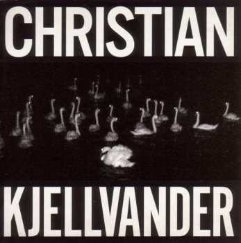 Christian Kjellvander: I Saw Her From Here / I Saw Here From Her
