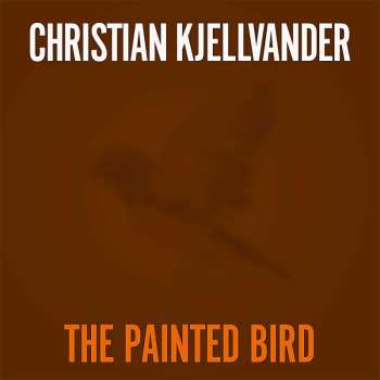SP Christian Kjellvander: The Painted Bird LTD 444215