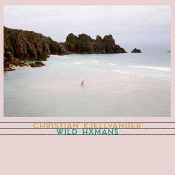 Album Christian Kjellvander: Wild Hxmans