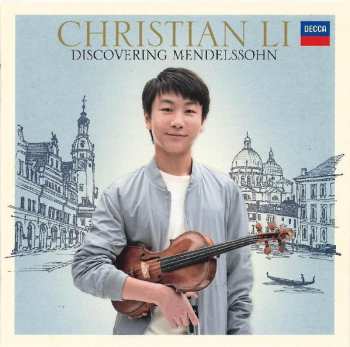Album Christian Li: Discovering Mendelssohn