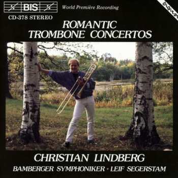 CD Christian Lindberg: Romantic Trombone Concertos 396231