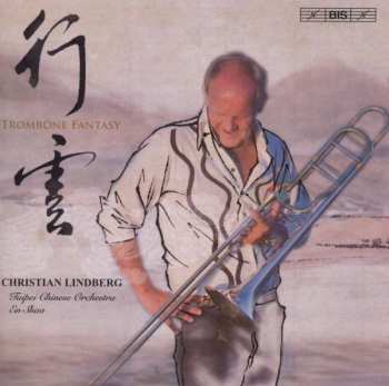 Album Christian Lindberg: Christian Lindberg - Tombone Fantasy