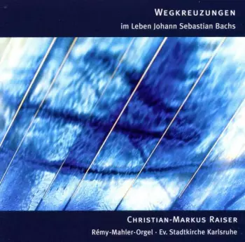 Christian-markus Raiser - Wegkreuzungen