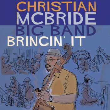CD Christian McBride Big Band: Bringin' It 511049