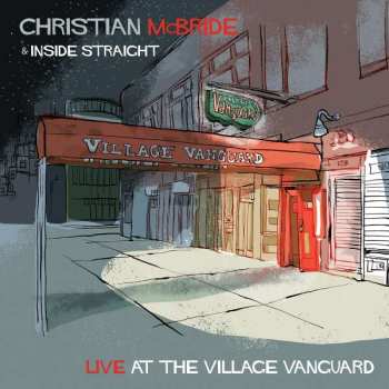 Album Christian McBride & Inside Straight: Live At The Village Vanguard