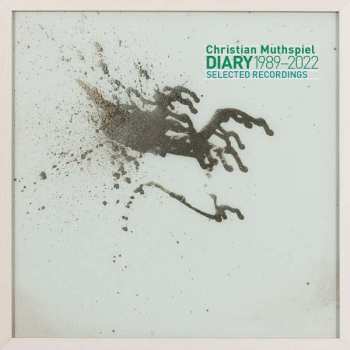 Album Christian Muthspiel: Diary: Selected Recordings 1989 - 2022