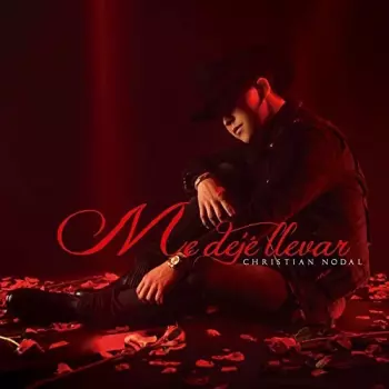 Christian Nodal: Me Dejé Llevar