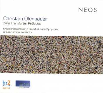 Album Christian Ofenbauer: Zwei Frankfurter Préludes
